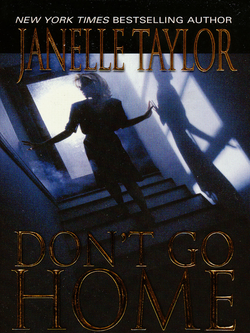 Title details for Don't Go Home by Janelle Taylor - Available